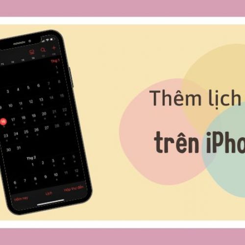 Bật mí 2 cách xem, thêm lịch âm trên iPhone đơn giản trong 60 giây